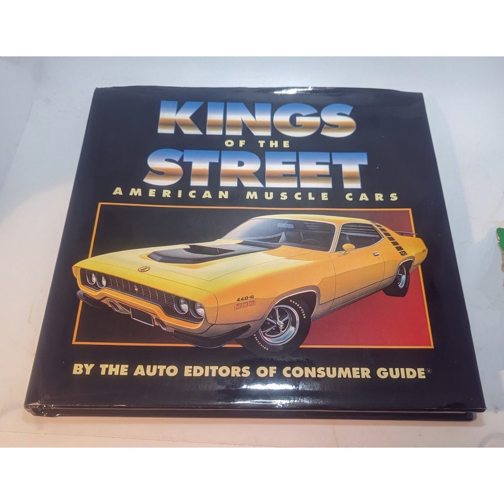 Kings of the Street: American Muscle Cars 1995 by Auto Editors Consumer Guide HC